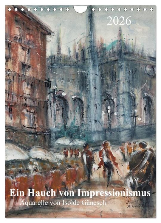 Produktbild: Ein Hauch von Impressionismus &ndash; Aquarelle von Isolde G&auml;nesch (Wandkalender 2026 DIN A4 hoch), CALVENDO Monatskalender