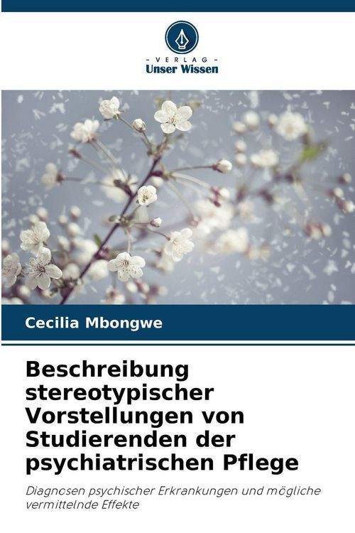 Produktbild: Beschreibung stereotypischer Vorstellungen von Studierenden der psychiatrischen Pflege