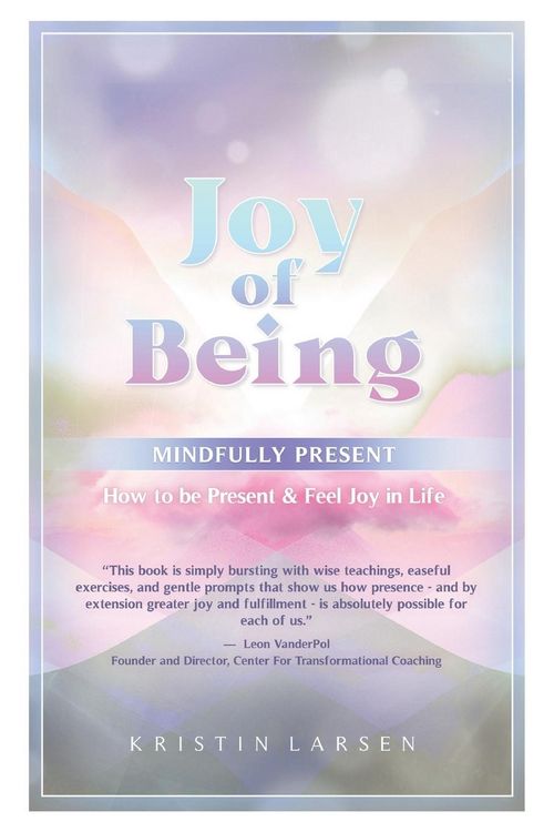 Produktbild: Joy Of Being Mindfully Present