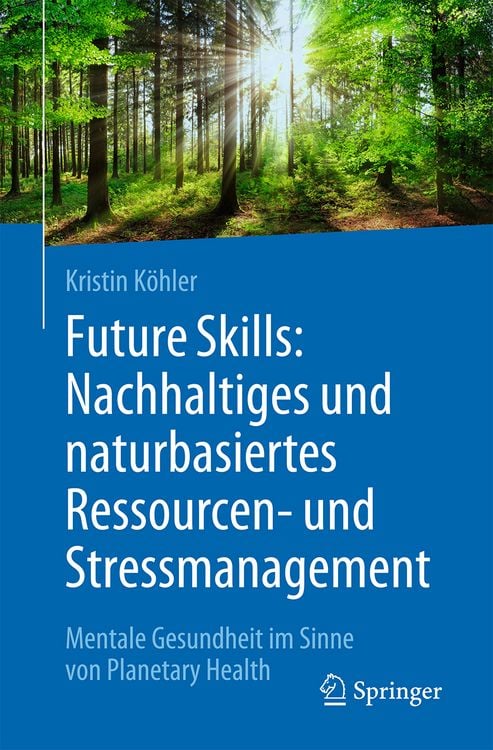 Produktbild: Future Skills: Nachhaltiges und naturbasiertes Ressourcen- und Stressmanagement