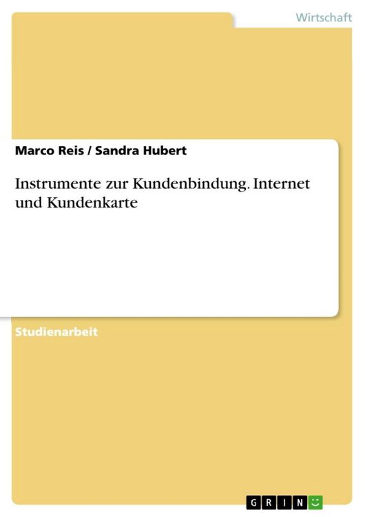 Produktbild: Begriff der Kundenbindung und die Instrumente Internet und Kundenkarte