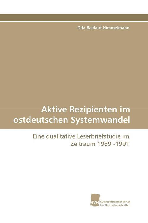 Produktbild: Aktive Rezipienten im ostdeutschen Systemwandel