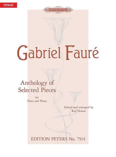 Produktbild: Faur&eacute;, G: Anthologie ausgew&auml;hlter St&uuml;cke/Fl&ouml;te u. Klavier