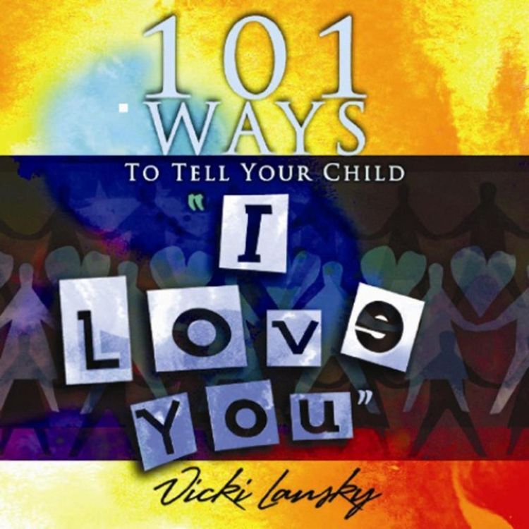 Produktbild: 101 Ways to Tell Your Child "I Love You"