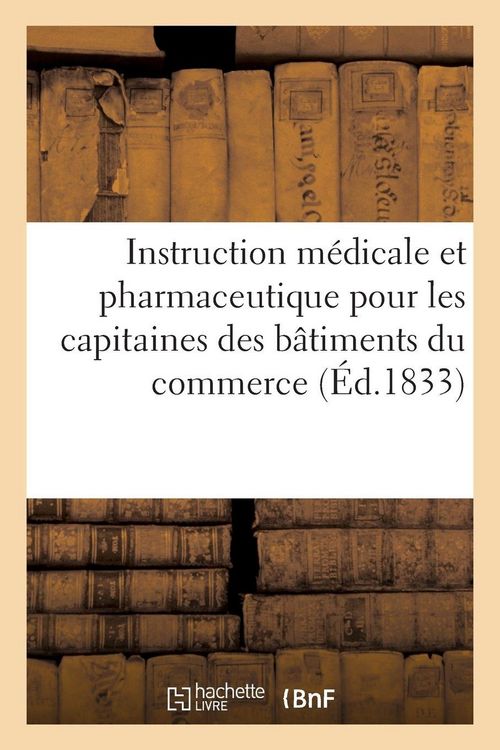 Produktbild: Instruction m&eacute;dicale et pharmaceutique pour les capitaines des b&acirc;timents du commerce