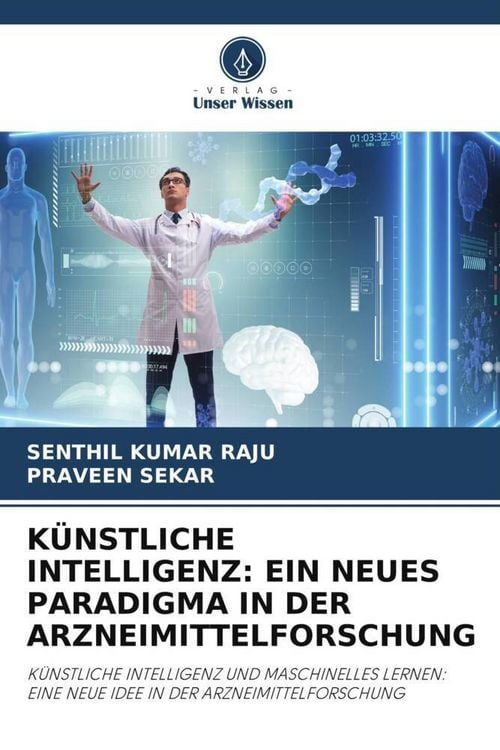 Produktbild: K&uuml;nstliche Intelligenz: ein Neues Paradigma in der Arzneimittelforschung