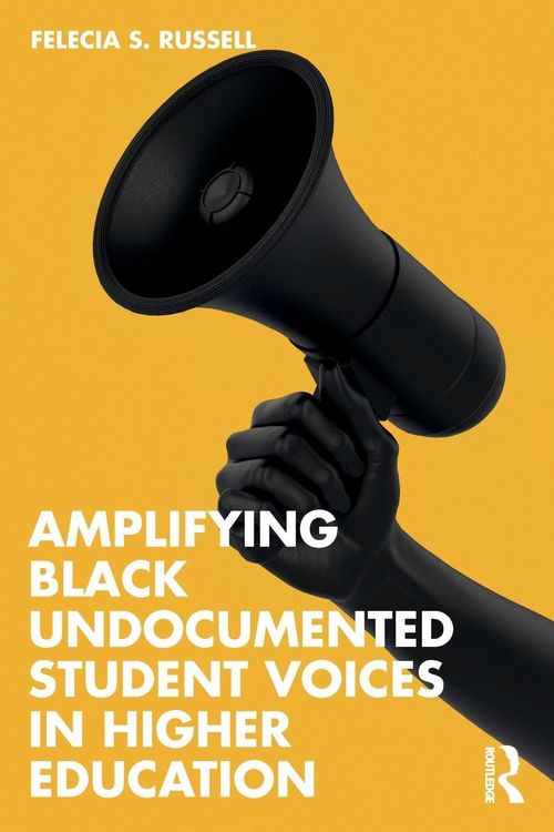 Produktbild: Amplifying Black Undocumented Student Voices in Higher Education