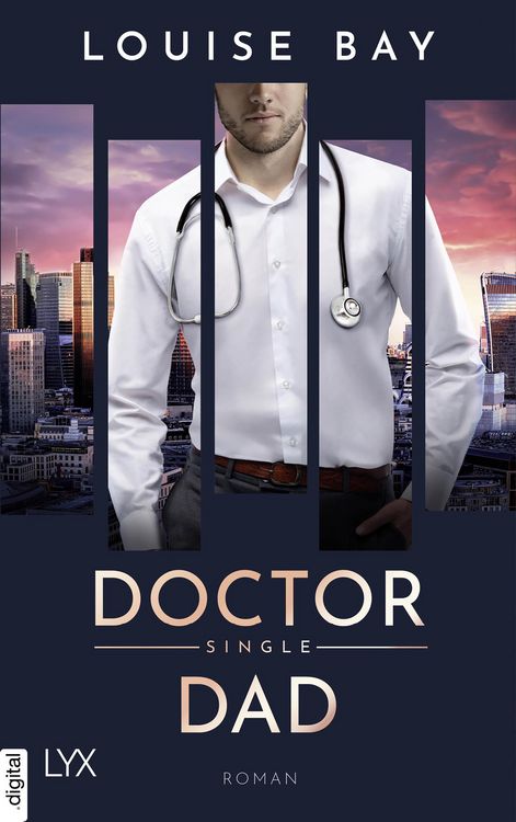 Bild vom Artikel Doctor Single Dad vom Autor Louise Bay