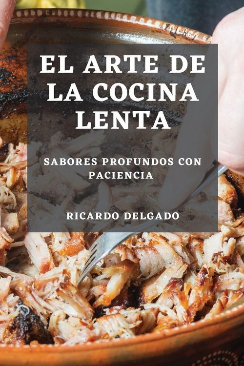 Produktbild: El Arte de la Cocina Lenta