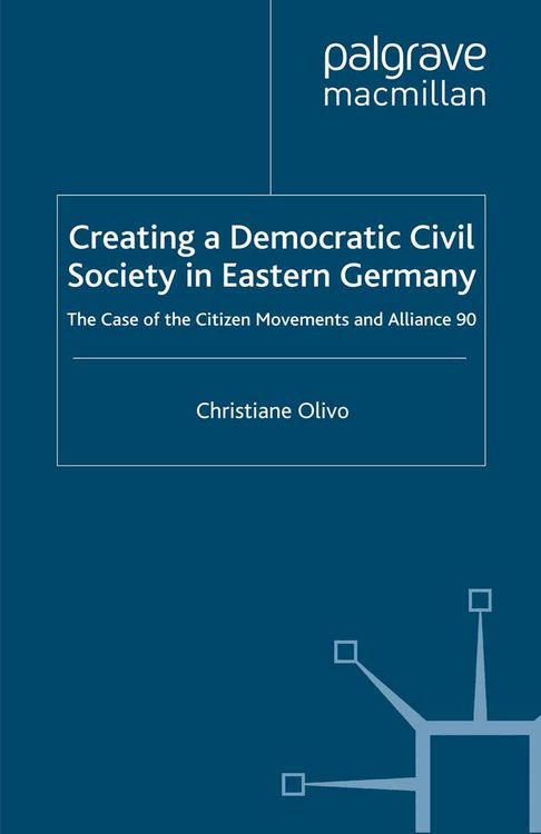 Produktbild: Creating a Democratic Civil Society in Eastern Germany