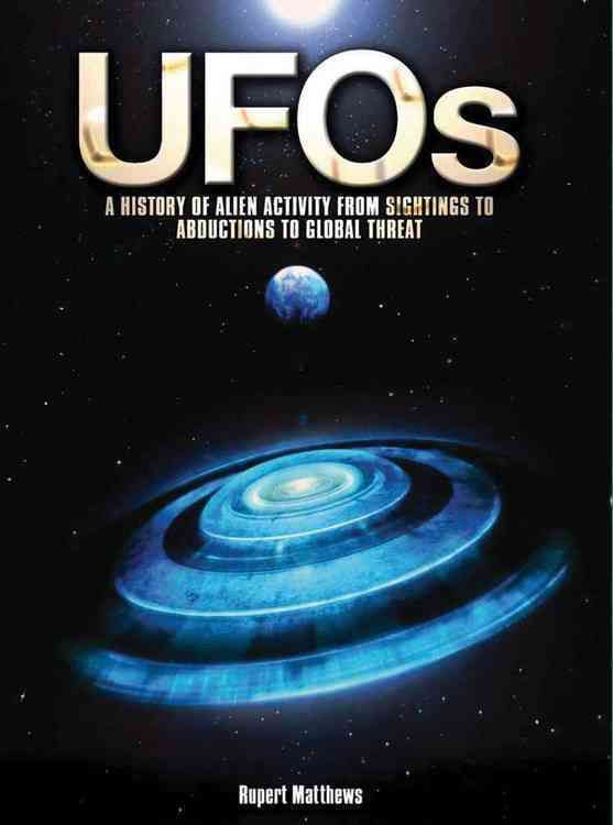 Produktbild: UFOs: A History of Alien Activity from Sightings to Abductions to Global Threat