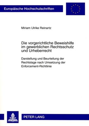 Produktbild: Die vorgerichtliche Beweishilfe im gewerblichen Rechtsschutz und Urheberrecht