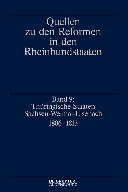 Produktbild: Quellen zu den Reformen in den Rheinbundstaaten / Th&uuml;ringische Staaten Sachsen-Weimar-Eisenach 1806-1813