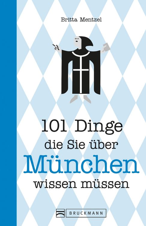Produktbild: 101 Dinge, die Sie &uuml;ber M&uuml;nchen wissen m&uuml;ssen