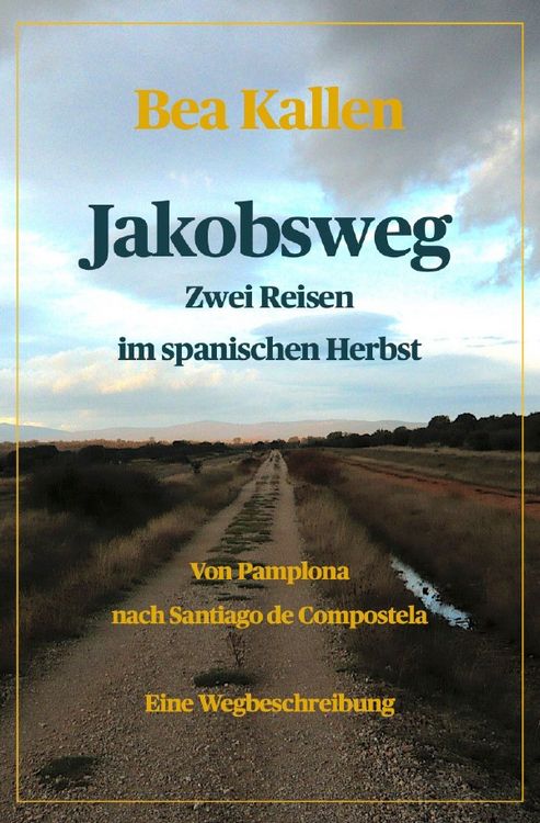 Produktbild: Jakobsweg - Zwei Reisen im spanischen Herbst