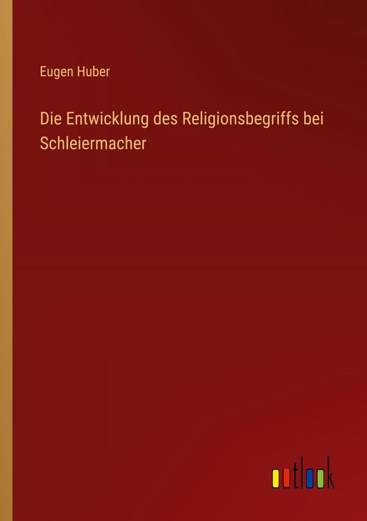 Produktbild: Die Entwicklung des Religionsbegriffs bei Schleiermacher