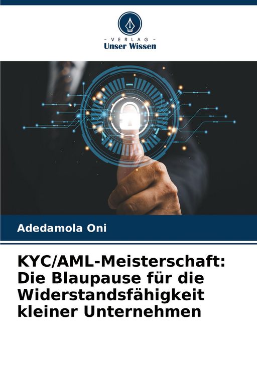 Produktbild: KYC/AML-Meisterschaft: Die Blaupause f&uuml;r die Widerstandsf&auml;higkeit kleiner Unternehmen