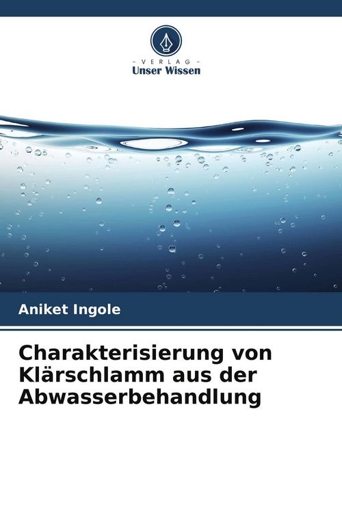 Produktbild: Charakterisierung von Kl&auml;rschlamm aus der Abwasserbehandlung
