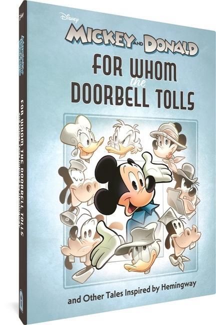 Produktbild: Walt Disney's Mickey and Donald: For Whom the Doorbell Tolls and Other Tales Inspired by Hemingway