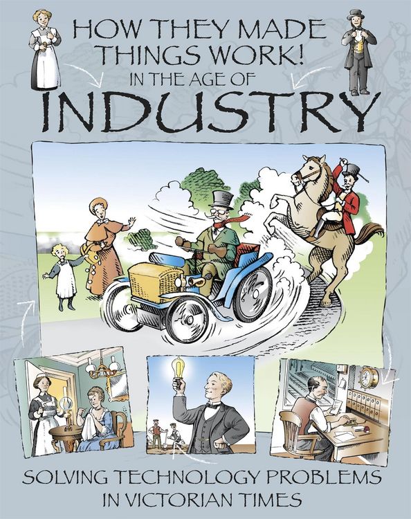 Produktbild: How They Made Things Work: In the Age of Industry