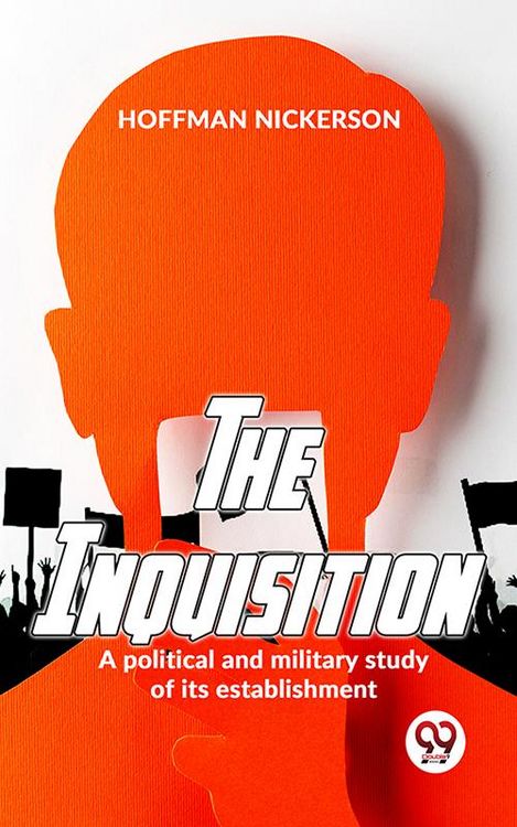 Produktbild: The Inquisition A Political And Military Study Of Its Establishment