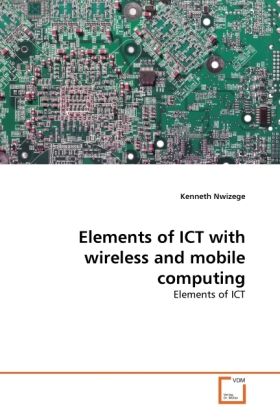Produktbild: Nwizege, K: Elements of ICT with wireless and mobile computi