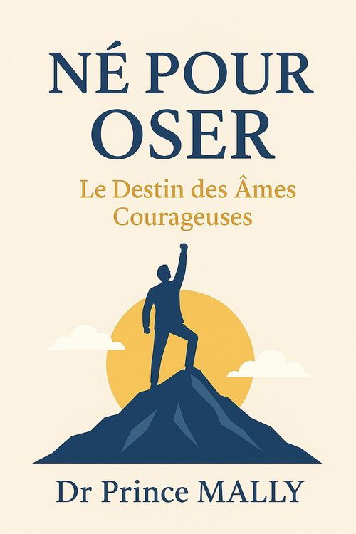 Produktbild: N&eacute; pour Oser:Le Destin des &Acirc;mes Courageuses
