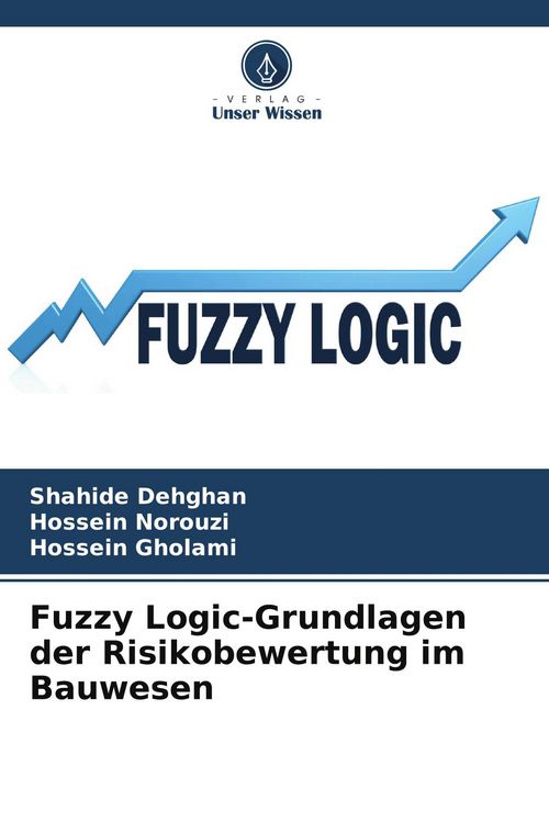 Produktbild: Fuzzy Logic-Grundlagen der Risikobewertung im Bauwesen