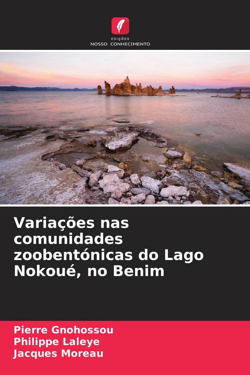 Produktbild: Varia&ccedil;&otilde;es nas comunidades zoobent&oacute;nicas do Lago Nokou&eacute;, no Benim