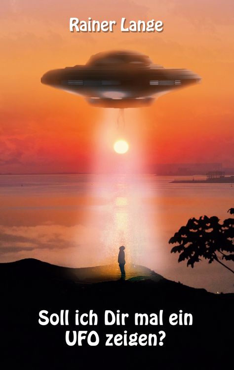 Produktbild: Soll ich dir mal ein UFO zeigen?