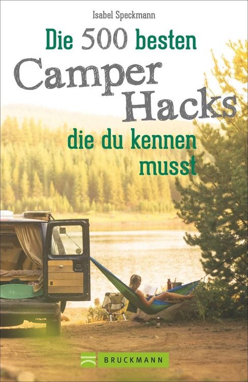 Produktbild: Die 500 besten Camper Hacks, die du kennen musst