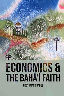 Produktbild: Economics and The Bah&aacute;'&iacute; Faith