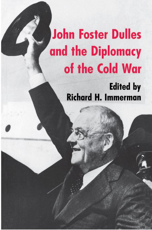 Produktbild: John Foster Dulles and the Diplomacy of the Cold War