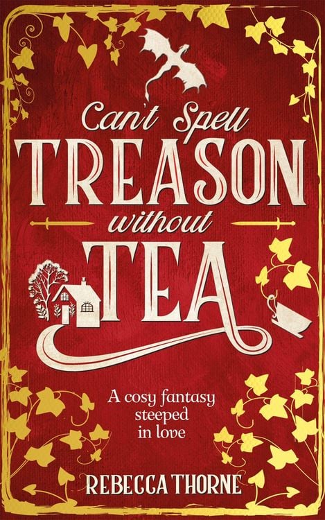 Produktbild: Thorne, R: Can't Spell Treason Without Tea