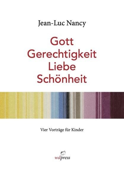 Produktbild: Gott Gerechtigkeit Liebe Sch&ouml;nheit