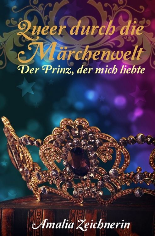 Produktbild: Queer durch die M&auml;rchenwelt: Der Prinz, der mich liebte