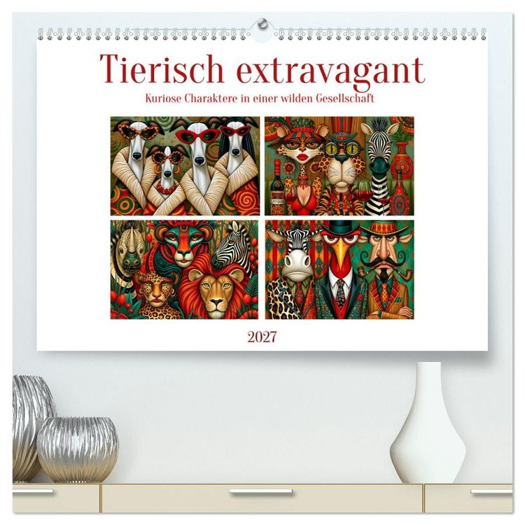Produktbild: Tierisch extravagant (hochwertiger Premium Wandkalender 2027 DIN A2 quer), Kunstdruck in Hochglanz