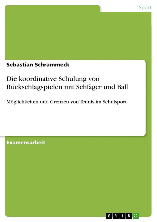 Produktbild: Die koordinative Schulung von R&uuml;ckschlagspielen mit Schl&auml;ger und Ball
