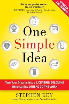 Produktbild: One Simple Idea, Revised and Expanded Edition: Turn Your Dreams into a Licensing Goldmine While Letting Others Do the Work