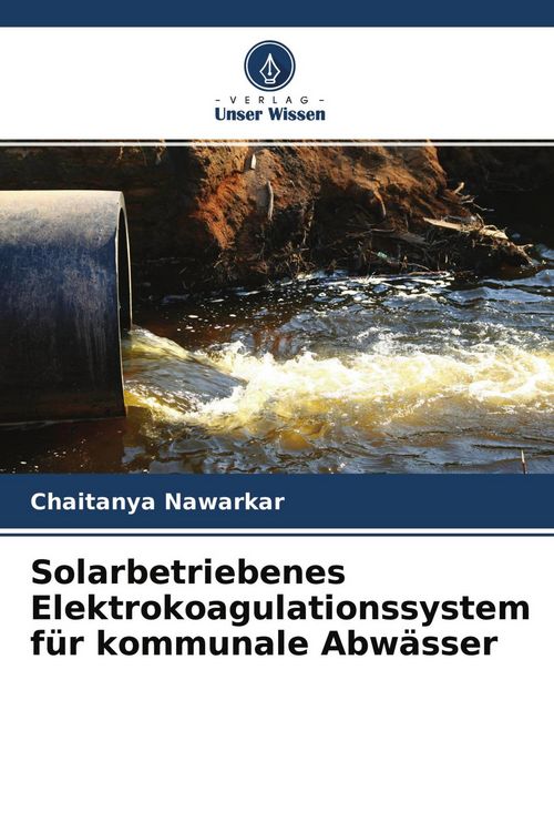 Produktbild: Solarbetriebenes Elektrokoagulationssystem f&uuml;r kommunale Abw&auml;sser