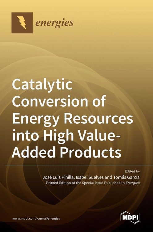 Produktbild: Catalytic Conversion of Energy Resources into High Value-Added Products