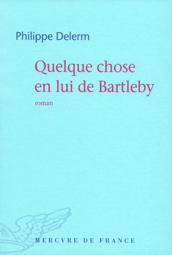 Produktbild: Quelque Chose en Lui de Bartleby