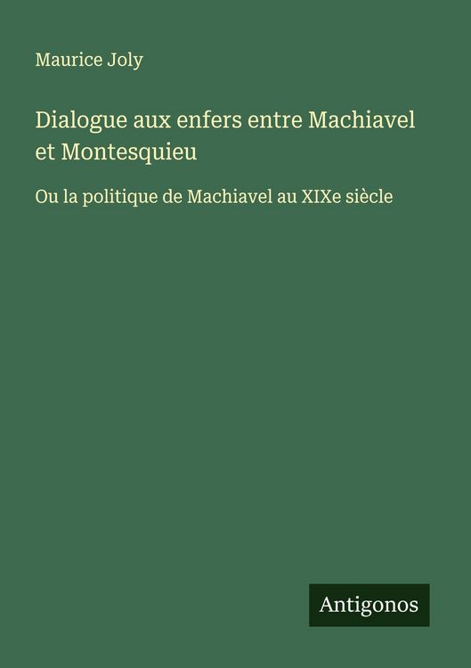 Produktbild: Dialogue aux enfers entre Machiavel et Montesquieu