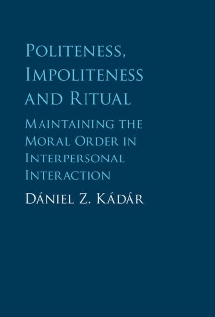Produktbild: Politeness, Impoliteness and Ritual