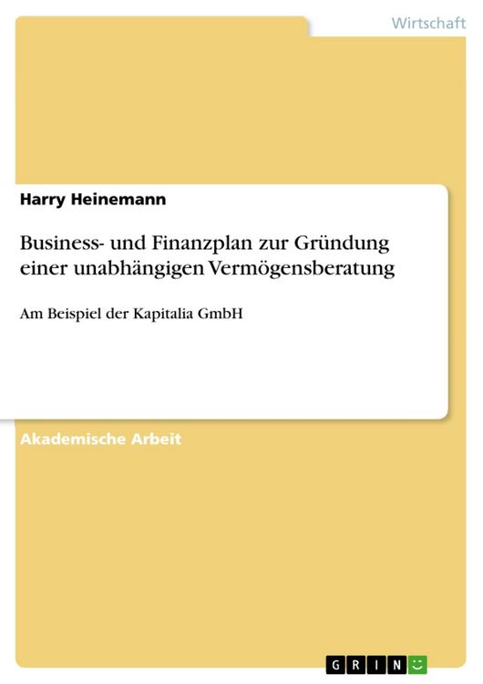 Produktbild: Business- und Finanzplan zur Gr&uuml;ndung einer unabh&auml;ngigen Verm&ouml;gensberatung
