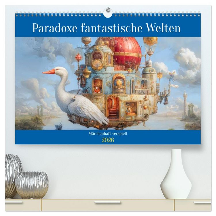 Produktbild: Paradoxe fantastische Welten - M&auml;rchenhaft verspielt (hochwertiger Premium Wandkalender 2026 DIN A2 quer), Kunstdruck in Hochglanz