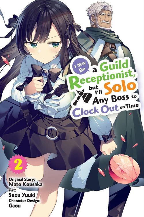Produktbild: I May Be a Guild Receptionist, but I'll Solo Any Boss to Clock Out on Time, Vol. 2 (manga)