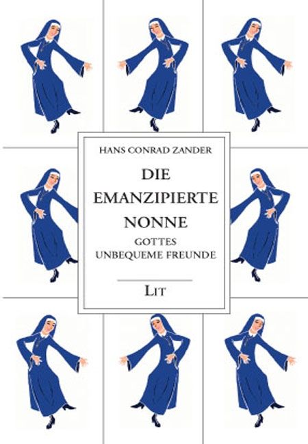 Produktbild: Zander, H: Gesammelte Werke / Die emanzipierte Nonne