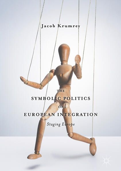 Produktbild: The Symbolic Politics of European Integration