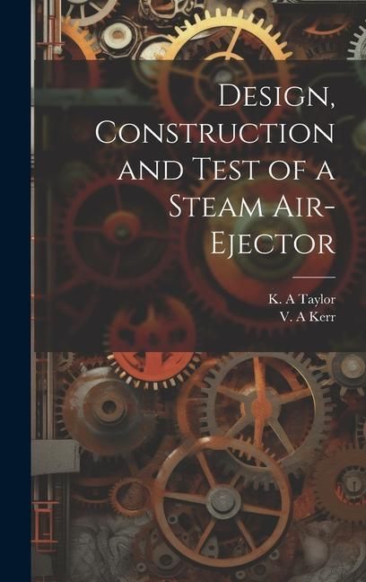 Produktbild: Design, Construction and Test of a Steam Air-ejector